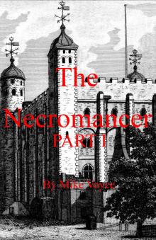      The Necromancer Part I