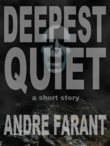      Deepest Quiet: A Short Story