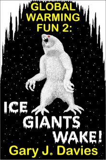      Global Warming Fun 2: Ice Giants Wake!