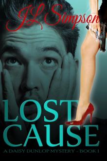      Lost Cause (A Daisy Dunlop Mystery ~ Book 1)