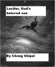      Lucifer, God's beloved son