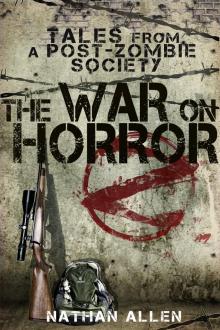      The War On Horror: Tales From A Post-Zombie Society