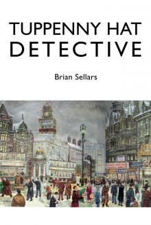      Tuppenny Hat Detective