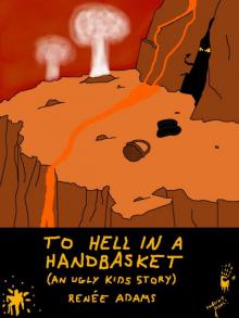      The Ugly Kids: To Hell in a Handbasket
