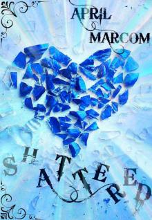      Shattered