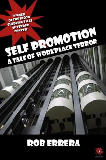      SELF PROMOTION: A Tale Of Workplace Terror