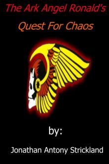      The Ark Angel Ronald's Quest for Chaos
