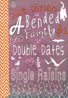      Double Dates & Single Raisins