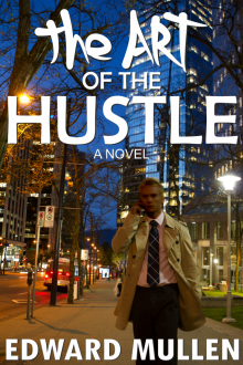      The Art of the Hustle