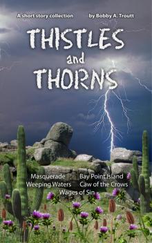      Thistles and Thorns