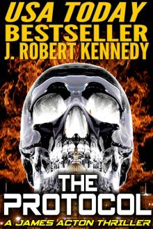      The Protocol (A James Acton Thriller, Book #1)