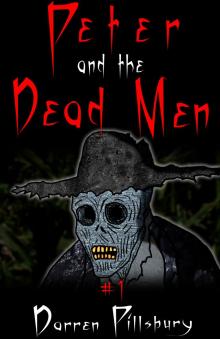      Peter And The Dead Men (Story #1)