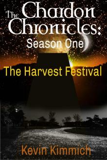      The Chardon Chronicles: Season One -- The Harvest Festival