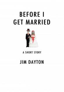      Before I Get Married