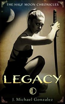      Half Moon Chronicles: Legacy