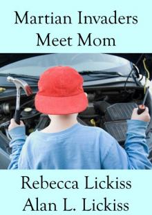      Martian Invaders Meet Mom