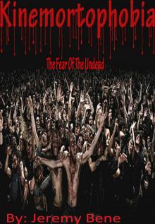      Kinemortophobia (The Fear Of The Undead) Book 1