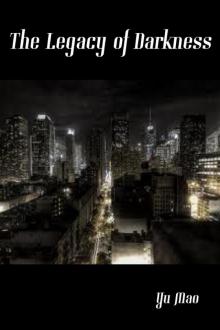      The Legacy of Darkness