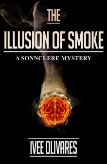      The Illusion of Smoke: The Prequel