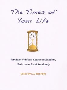      The Times of Your Life