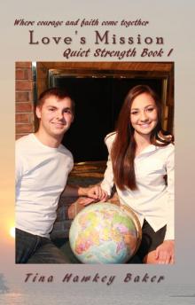      Quiet Strength - Book I, Love's Mission