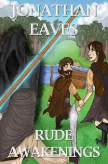      Rude Awakenings
