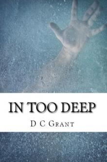      In Too Deep