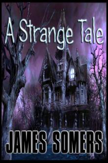      A Strange Tale