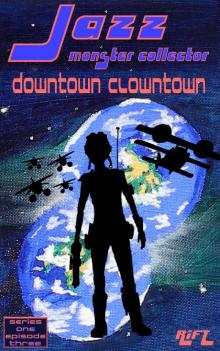      Jazz, Monster Collector in: Downtown Clowntown (Season One, Episode Three)