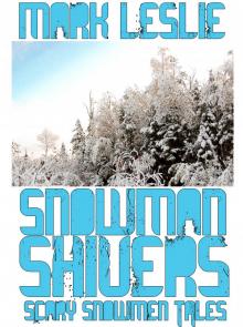      Snowman Shivers: Scary Snowmen Tales