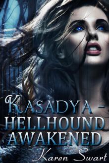      Kasadya Hellhound Awakened