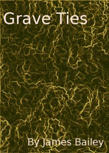      Grave Ties