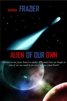      Alien Of Our Own