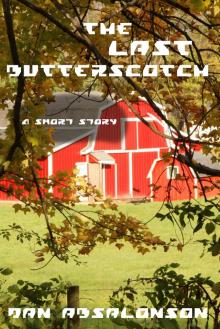      The Last Butterscotch