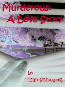      Murderous: A Love Story