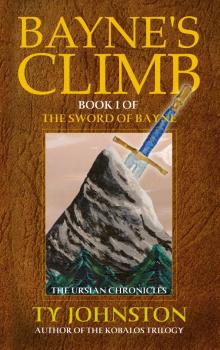      Bayne's Climb: Book I of The Sword of Bayne