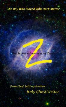      The Boy Who Played With Dark Matter