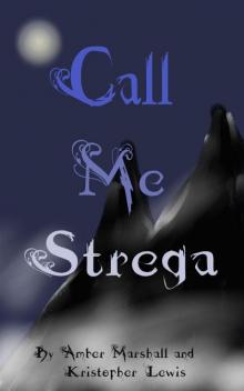      Call Me Strega