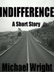      Indifferent (A Short Story)