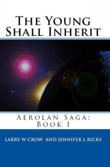      The Young Shall Inherit: Aerolan Saga: Book 1