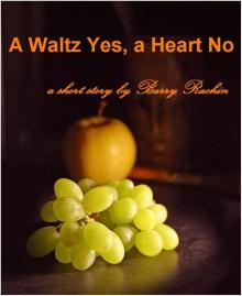      A Waltz Yes, a Heart No