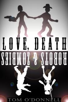      Love, Death, Robots, and Zombies