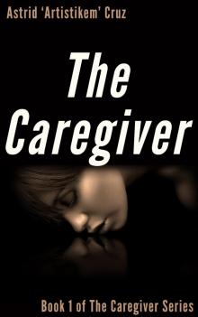      The Caregiver (Book 1 of The Caregiver Series)