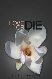      Love or Die (Book 1: Live, Love, and Die Series)