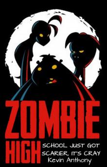     Zombie High: First In Class