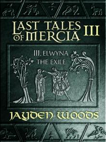      Last Tales of Mercia 3: Elwyna the Exile
