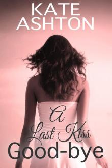      A Last Kiss Goodbye