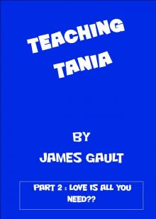      Teaching Tania - Love is all you need???