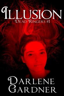      Dead Ringers 1: Illusion