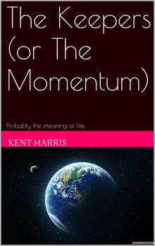      The Keepers (or The Momentum).